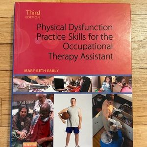 Physical Dysfunction Practice Skills for the Occupational Therapy Assistant